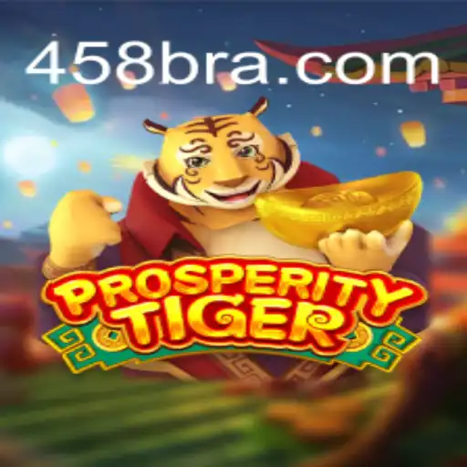 ProsperityTiger: A Premier Gaming Experience at BR458.COM Oficial Slots Brasil #1